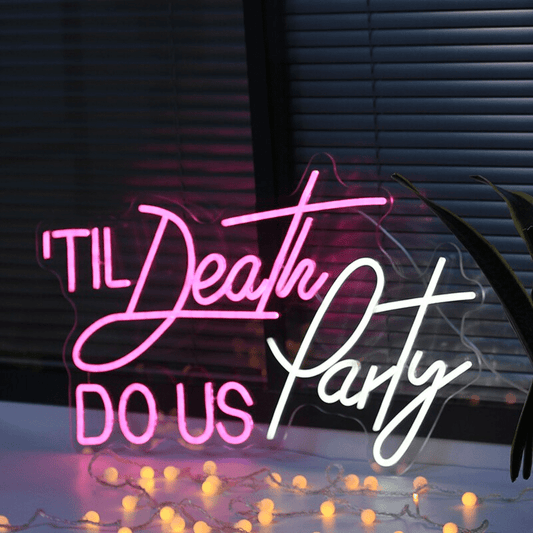 Til Death Do Us Party LED Neon Sign