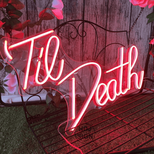 Til Death  LED Neon Sign