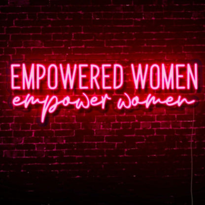 Empowered Women, Empower Women LED Neon Sign