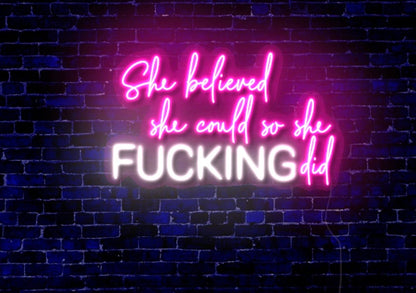 She Believed She Could So She Did LED Neon Sign