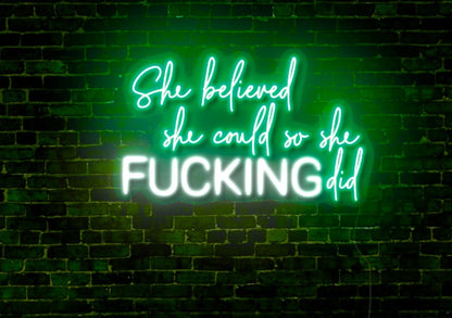 She Believed She Could So She Did LED Neon Sign