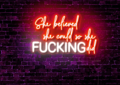 She Believed She Could So She Did LED Neon Sign
