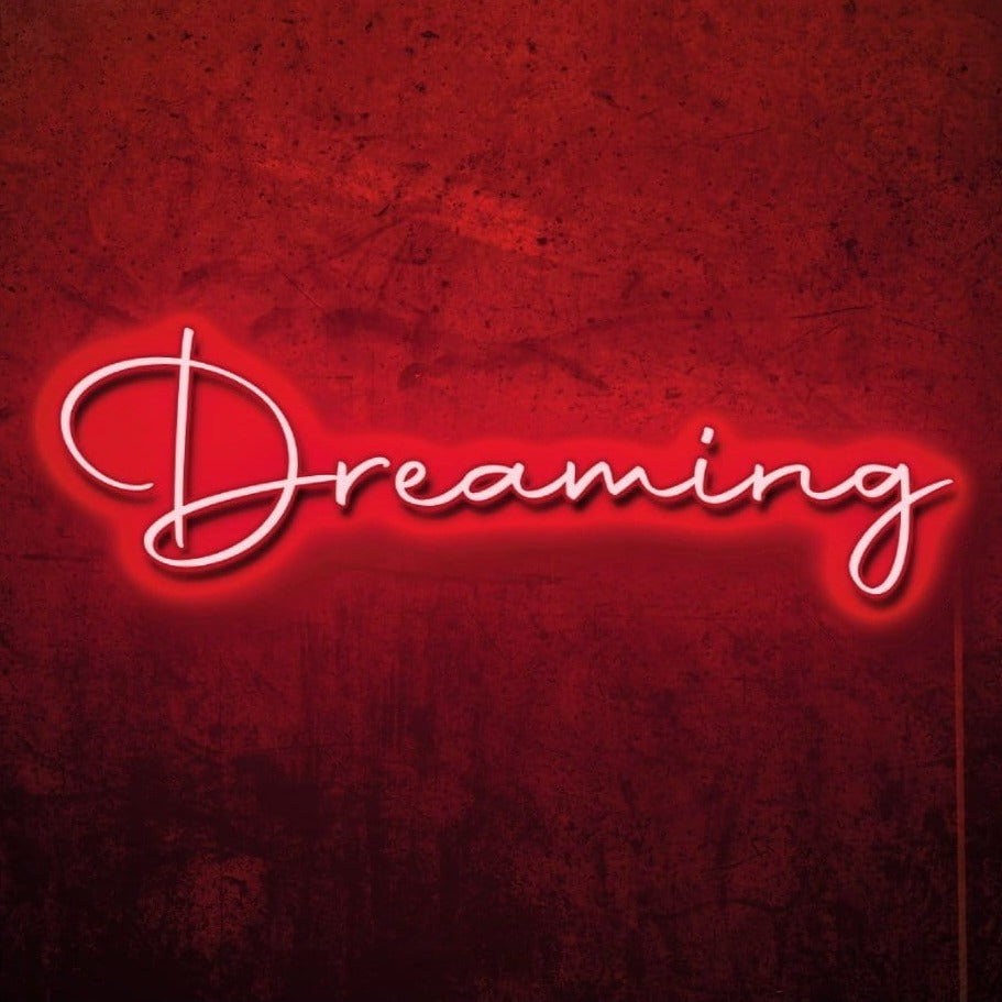 Dreaming LED Neon Sign