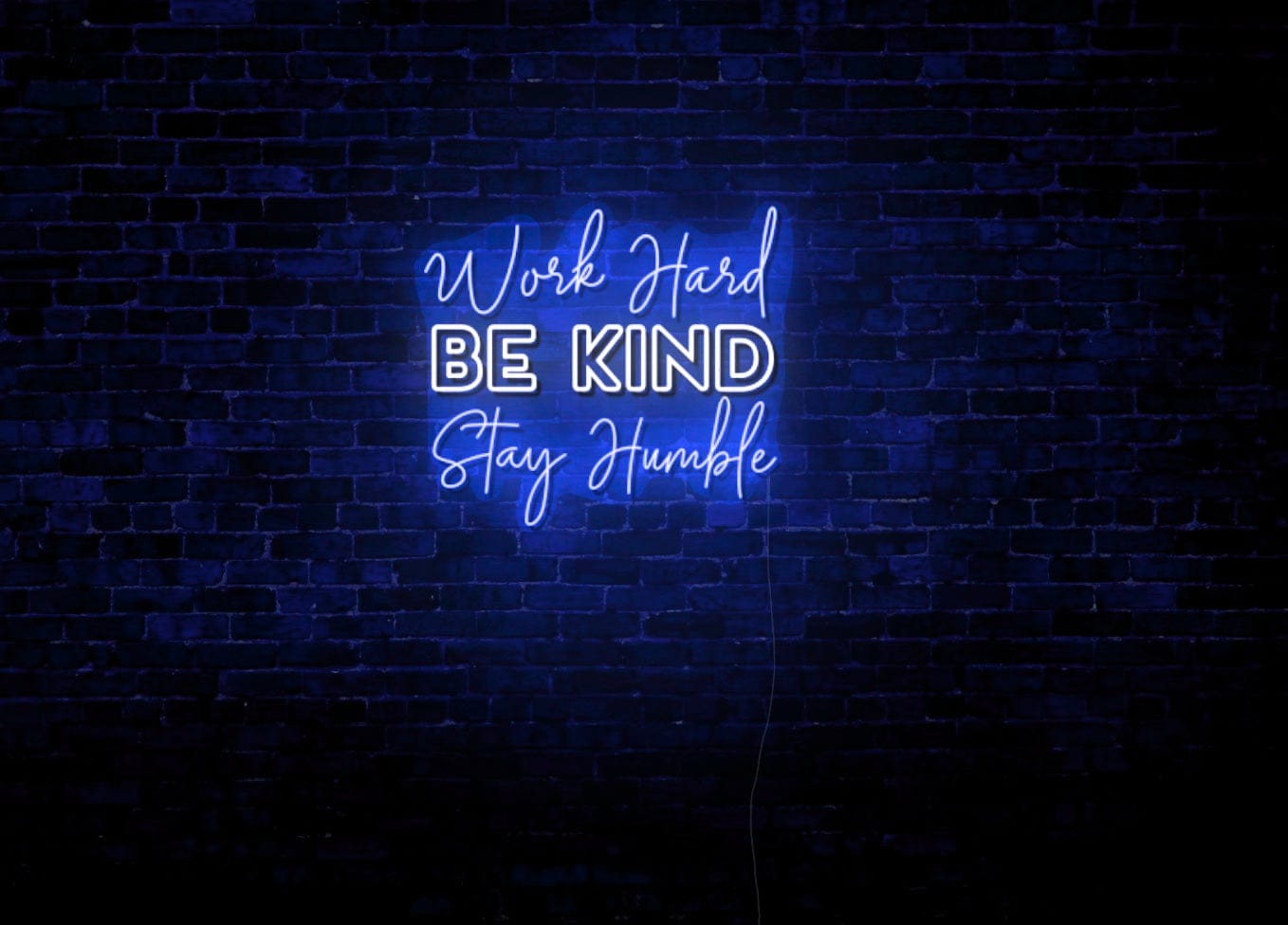 Work Hard, Be Kind, Stay Humble LED Neon Sign