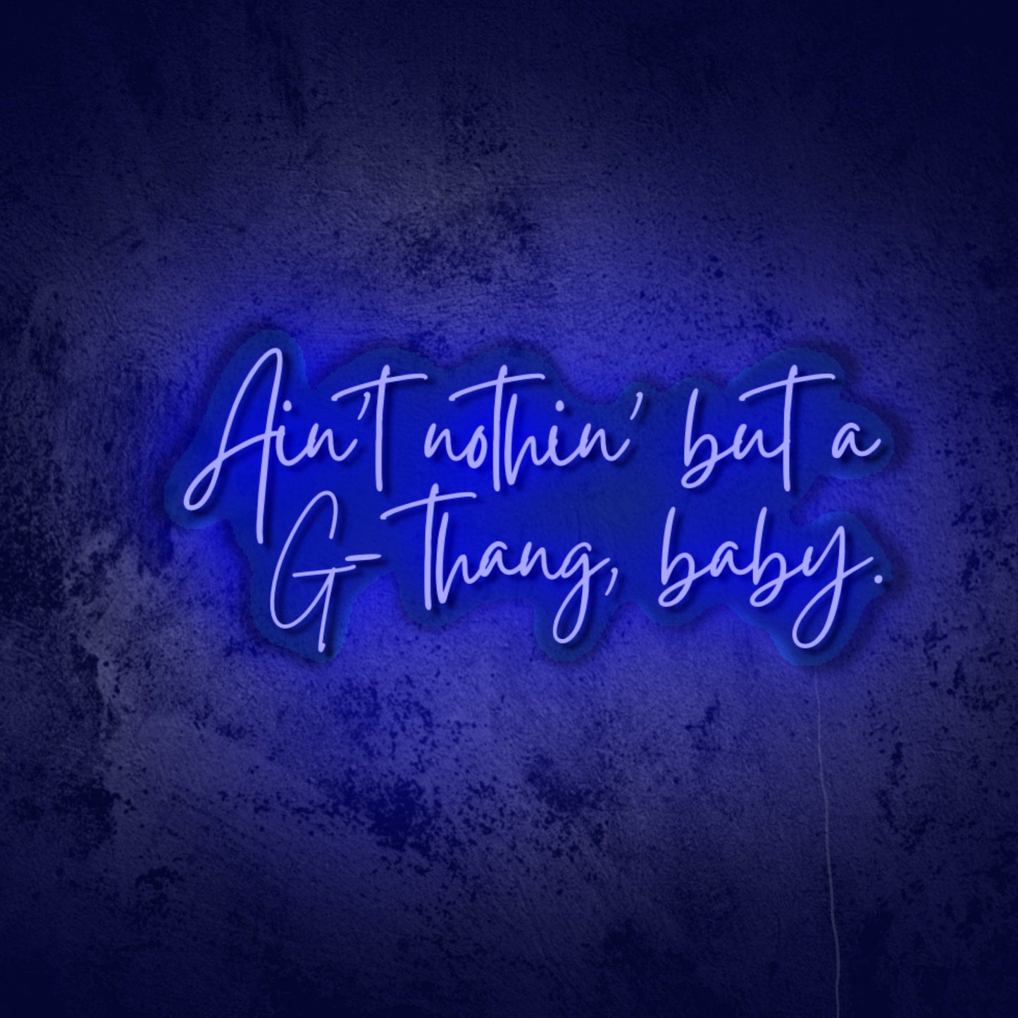 Nothing but a G LED Neon Sign