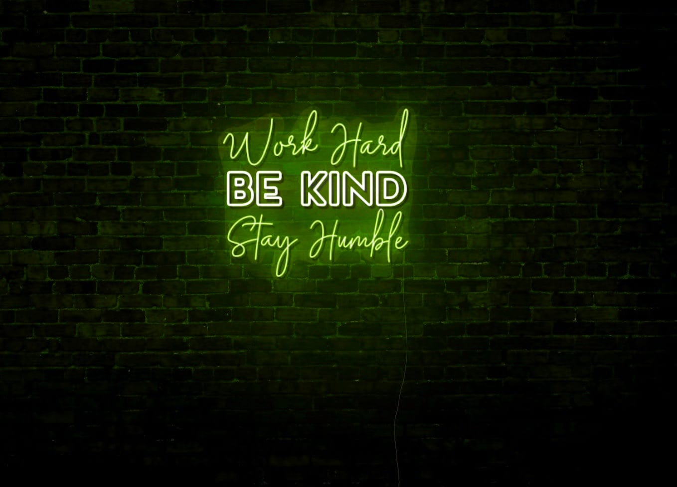 Work Hard, Be Kind, Stay Humble LED Neon Sign