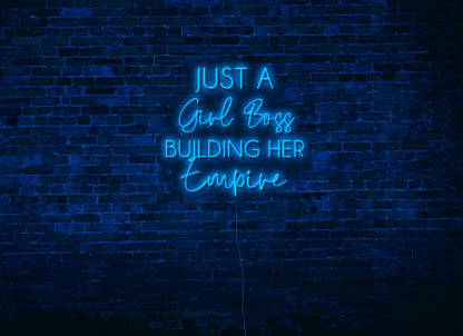Just A Girl Boss Building Her Empire LED Neon Sign