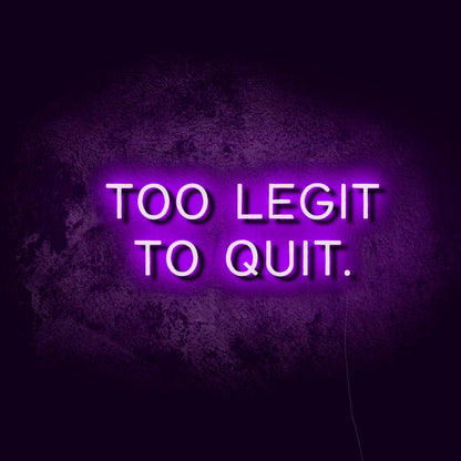 Too Legit LED Neon Sign