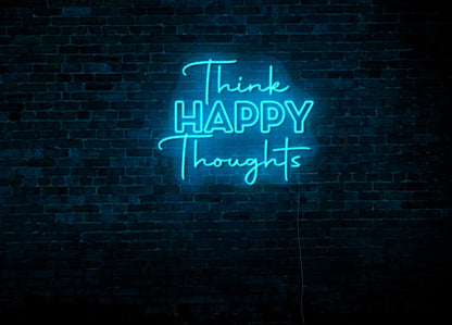 Think Happy Thoughts LED Neon Sign