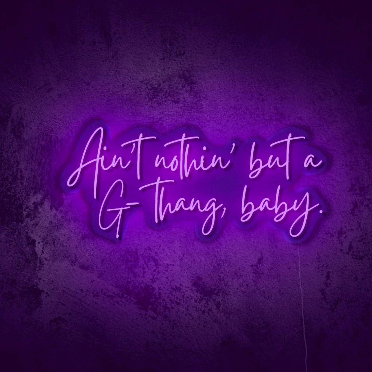 Nothing but a G LED Neon Sign