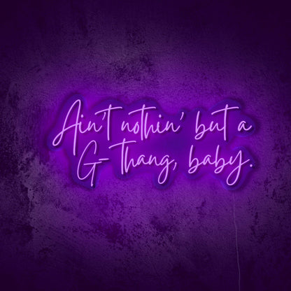 Nothing but a G LED Neon Sign
