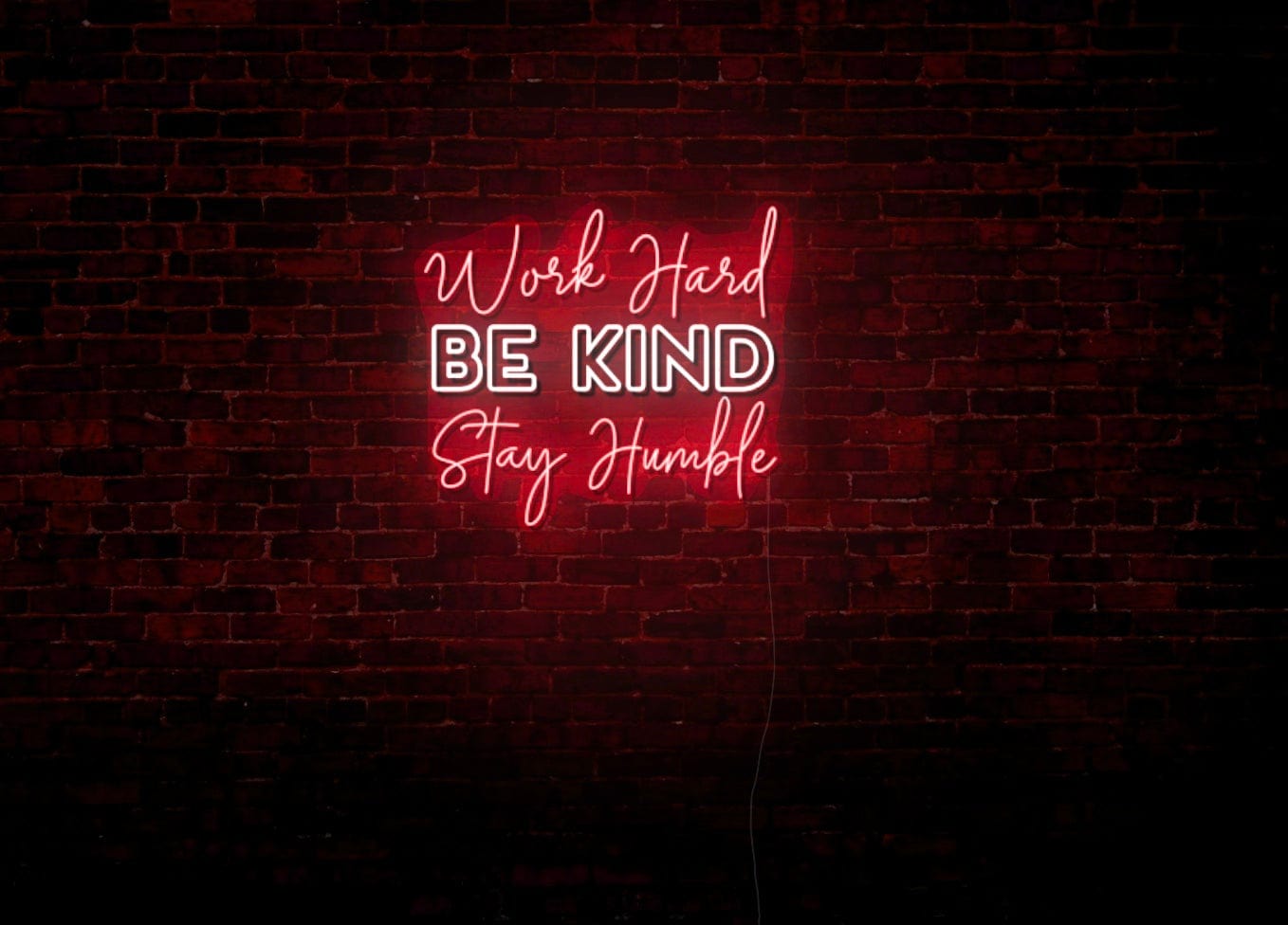 Work Hard, Be Kind, Stay Humble LED Neon Sign