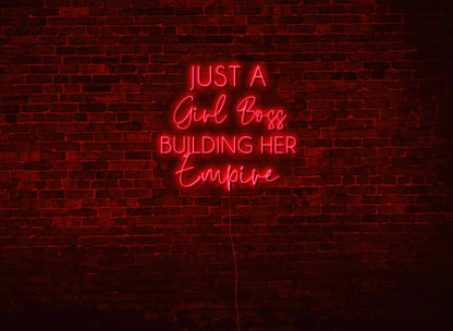 Just A Girl Boss Building Her Empire LED Neon Sign