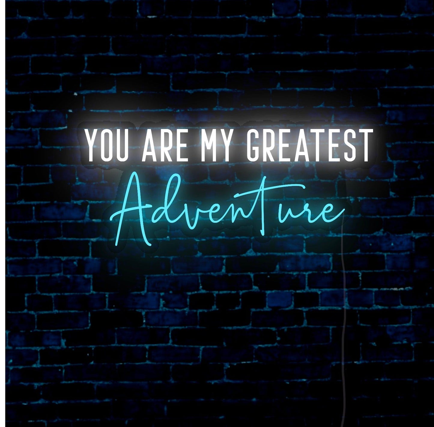 You Are My Greatest Adventure LED Neon Sign