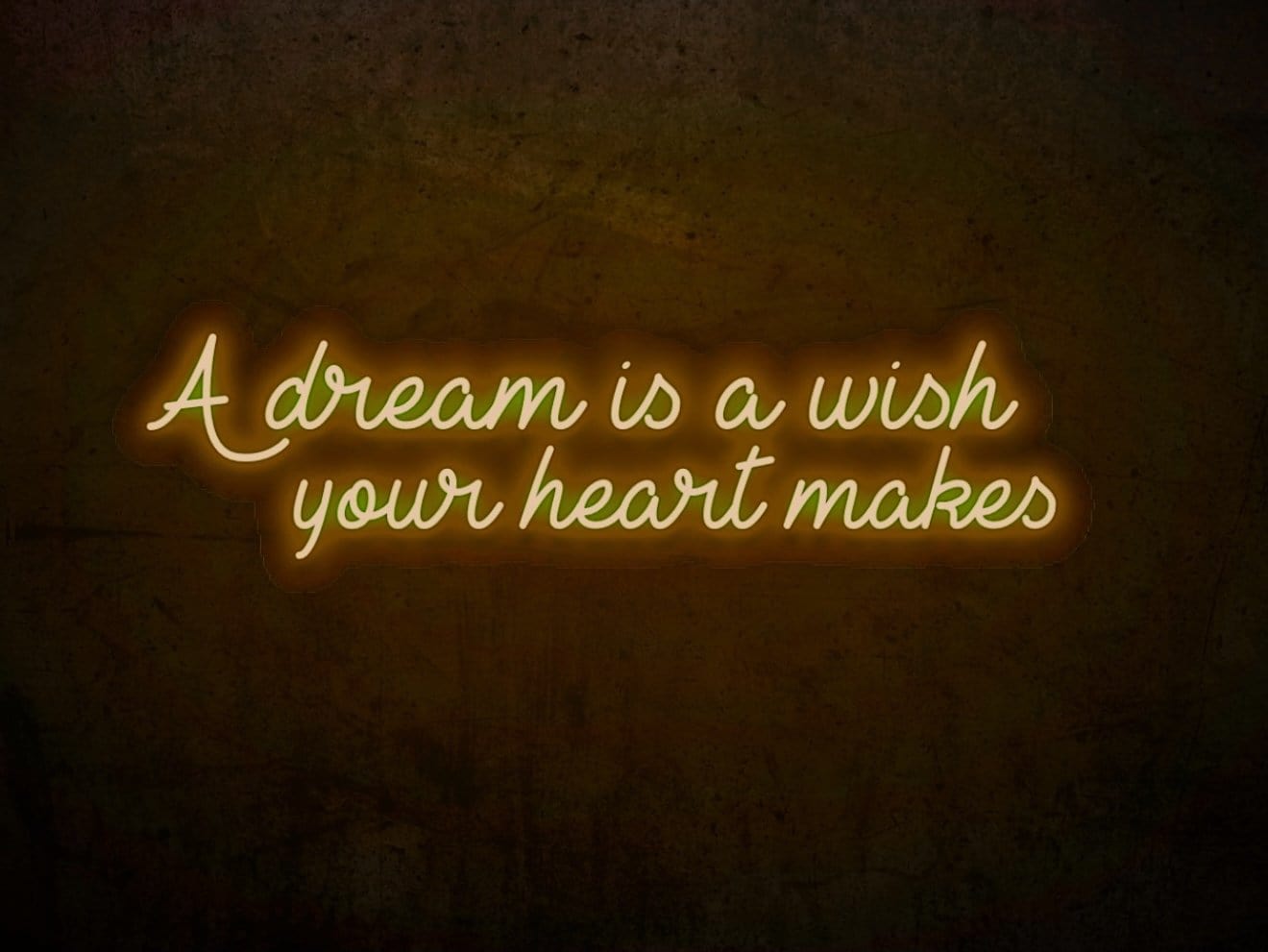 A Dream is a Wish Your Heart Makes LED Neon Sign