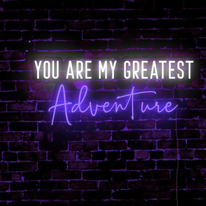 You Are My Greatest Adventure LED Neon Sign
