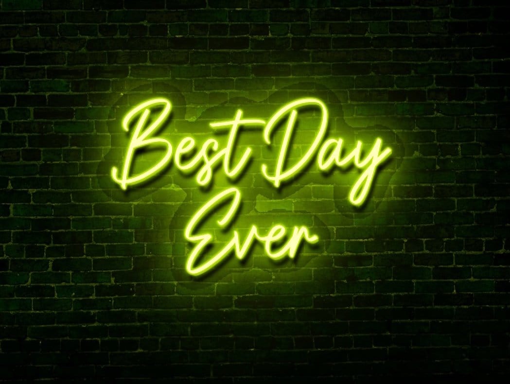 Best Day Ever LED Neon Sign