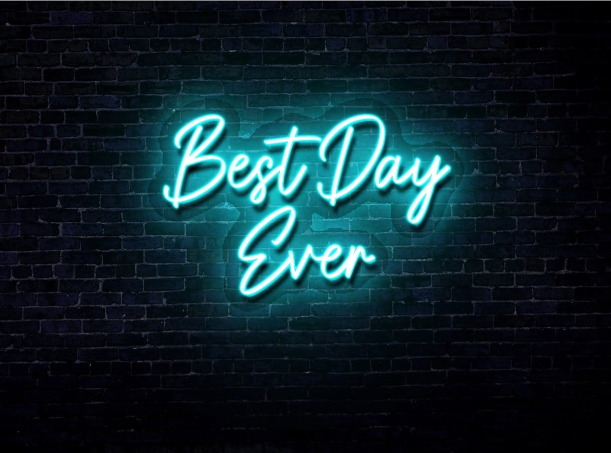 Best Day Ever LED Neon Sign