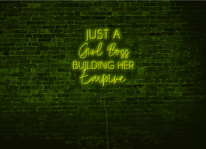 Just A Girl Boss Building Her Empire LED Neon Sign