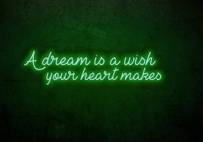 A Dream is a Wish Your Heart Makes LED Neon Sign