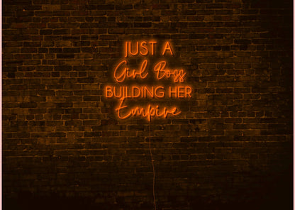 Just A Girl Boss Building Her Empire LED Neon Sign