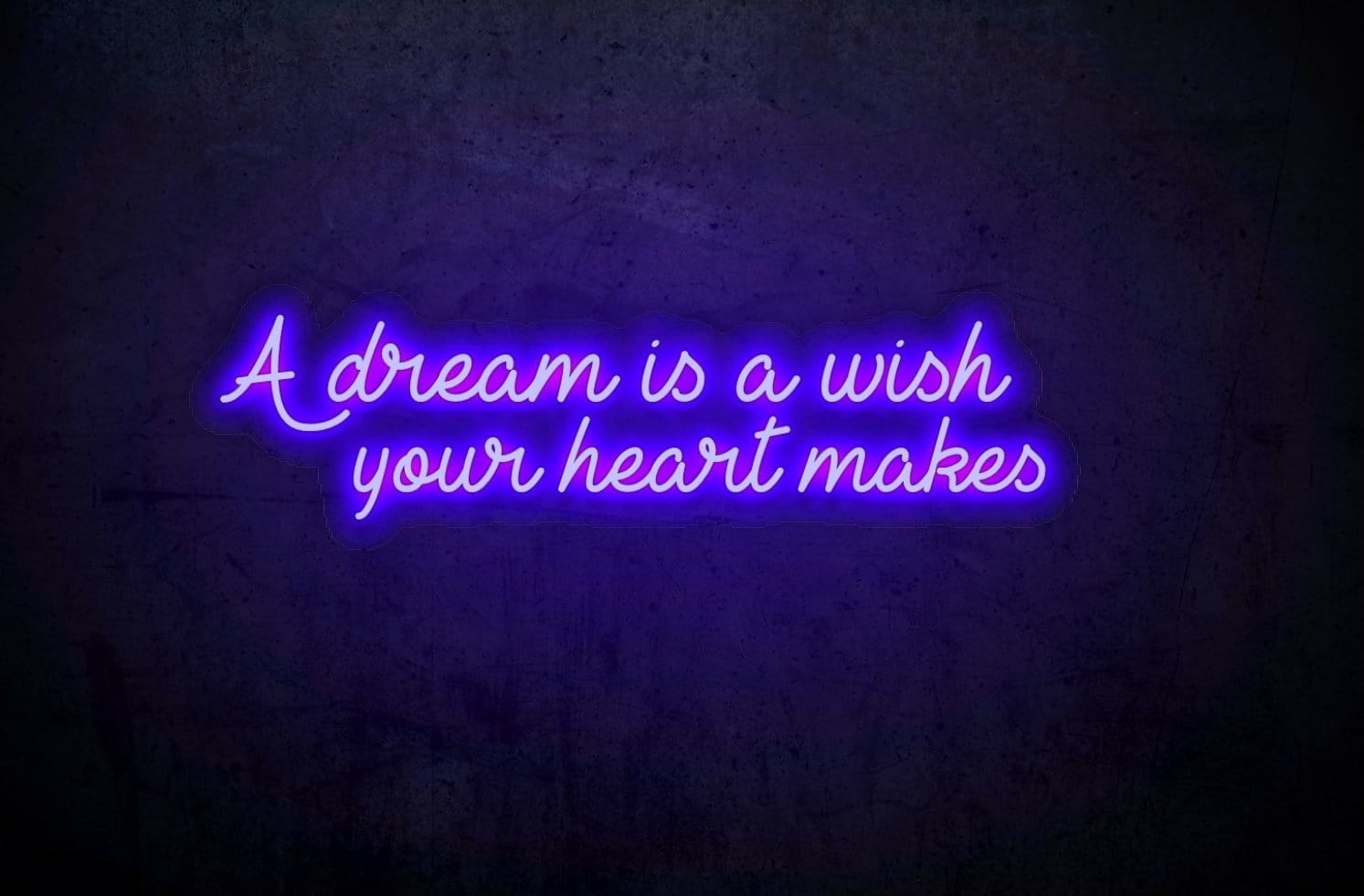 A Dream is a Wish Your Heart Makes LED Neon Sign