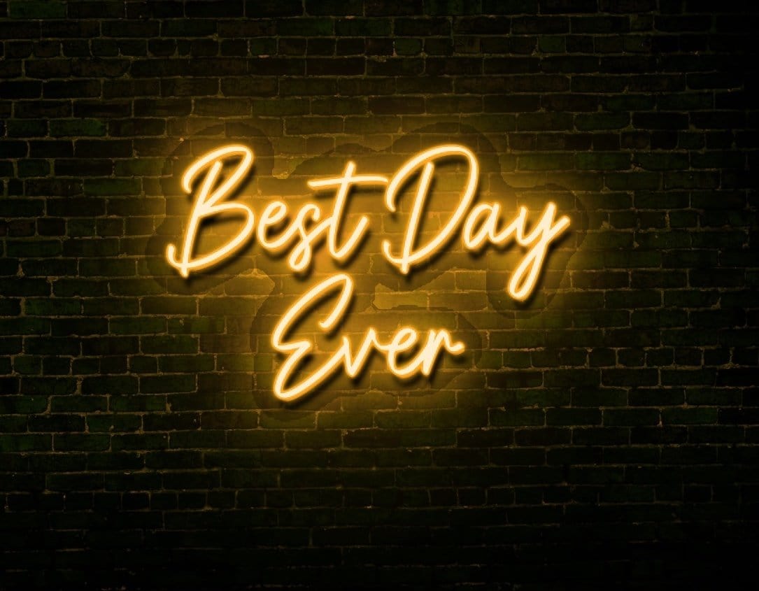 Best Day Ever LED Neon Sign